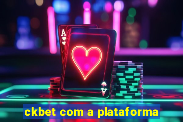 ckbet com a plataforma